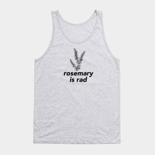 Rosemary is Rad Tank Top